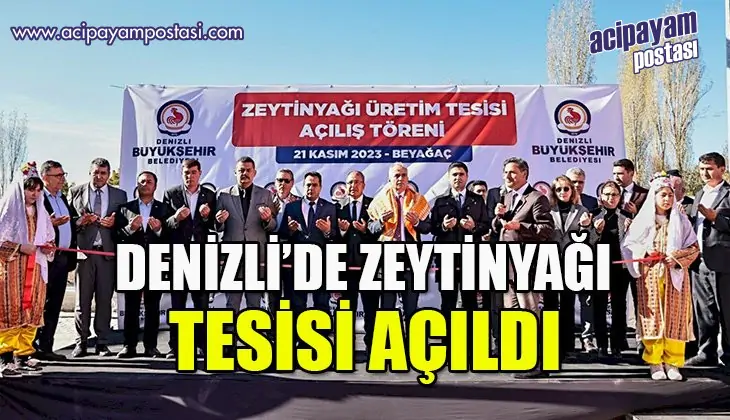 Denizli’de Zeytinyağı Üretim Tesisi
                    hizmete girdi